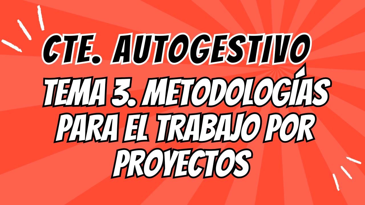 Tema 3. Metodologías para el trabajo por proyectos Prof Javier H